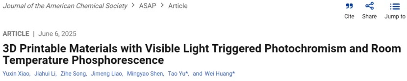 3D打印“光学密码锁”：光致变色与室温磷光双功能调控！